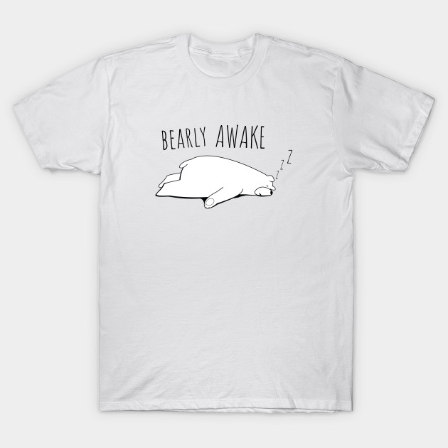 Bearly Awake zzZ T-Shirt-TOZ